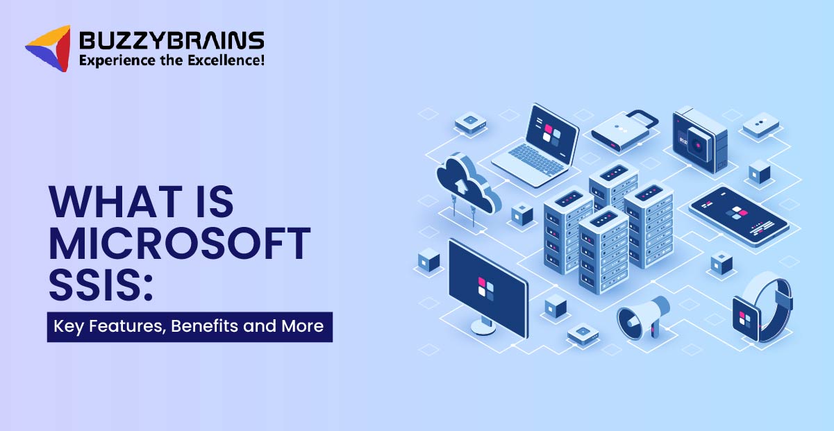 Microsoft SSIS Features and Benefits Guide