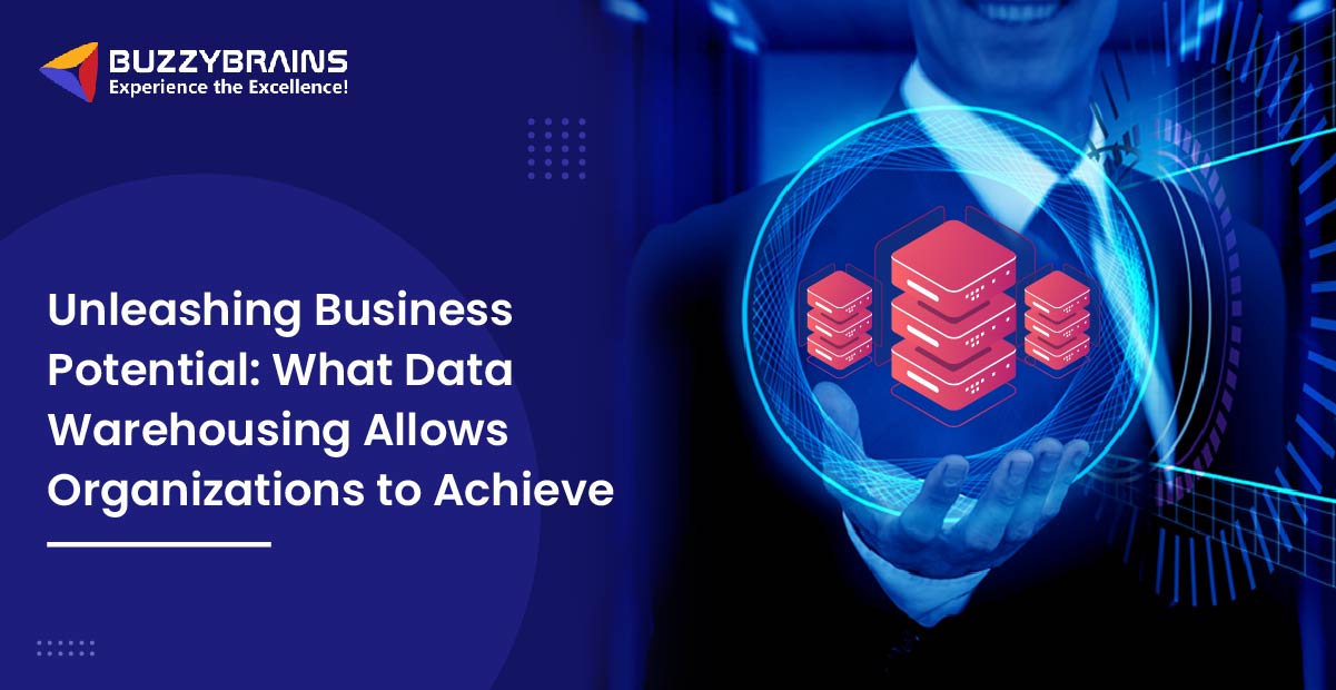 Data Warehousing Benefits for Organizations