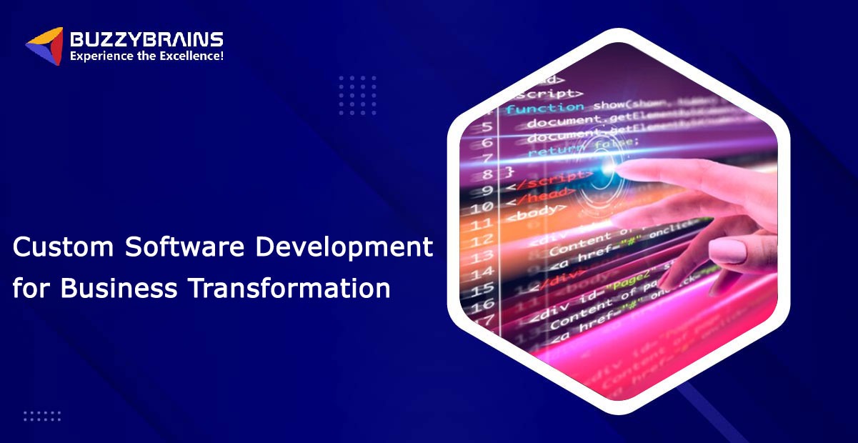 Custom Software development for Business Transformation