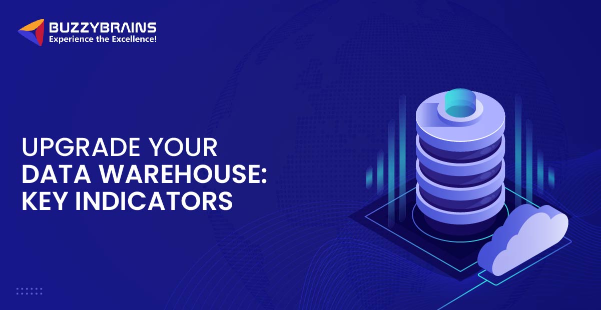 Key Indicators for Upgrading Data Warehouse